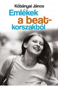 EMLÉKEK A BEATKORSZAKBÓL (2014)