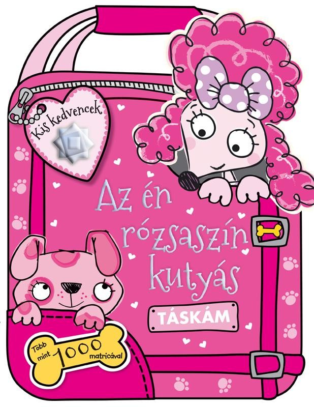 AZ ÉN RÓZSASZÍN KUTYÁS TÁSKÁM (2015)