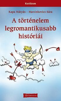 A TÖRTÉNELEM LEGROMANTIKUSABB HISTÓRIÁI (2014)