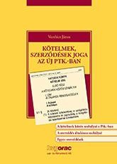 KÖTELMEK, SZERZŐDÉSEK JOGA AZ ÚJ PTK.-BAN (2014)