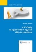 A KÖZÖSSÉGI ÉS EGYÉB KÜLFÖLDI ÜGYLETEK ÁFÁJA ÉS SZÁMLÁZÁSA - KISKÖNYVTÁR AZ ÁFÁR (2013)