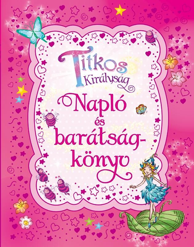 TITKOS KIRÁLYSÁG - NAPLÓ ÉS BARÁTSÁGKÖNYV (2015)