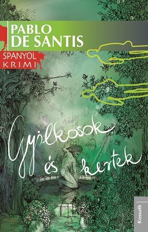 GYILKOSOK ÉS KERTEK - SPANYOL KRIMI - (2015)