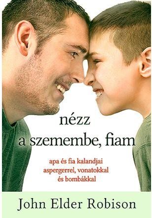 NÉZZ A SZEMEMBE, FIAM! (2015)