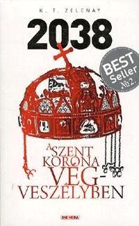 2038 - A SZENT KORONA VÉGVESZÉLYBEN (2015)