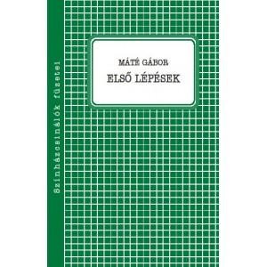 ELSŐ LÉPÉSEK - SZÍNHÁZCSINÁLÓK FÜZETEI (2014)