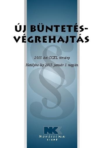 ÚJ BÜNTETÉS-VÉGREHAJTÁS - 2015. JANUÁR 2. (2015)