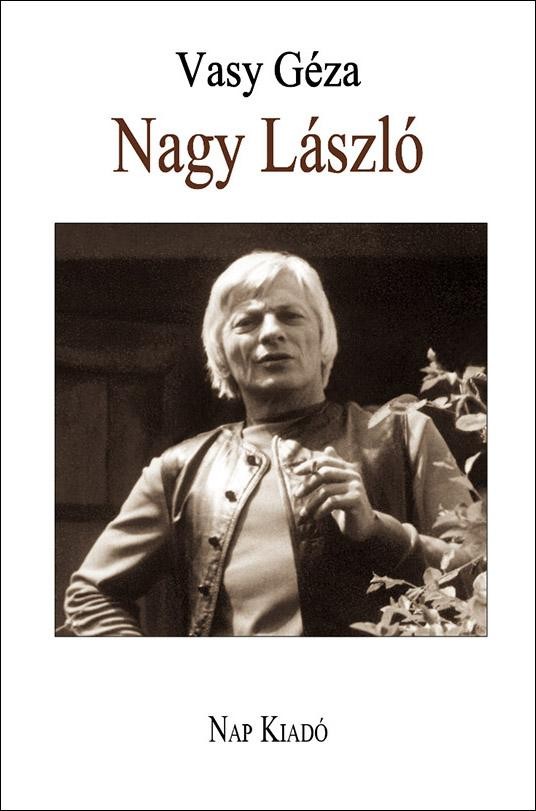 NAGY LÁSZLÓ - MONOGRÁFIA (2015)