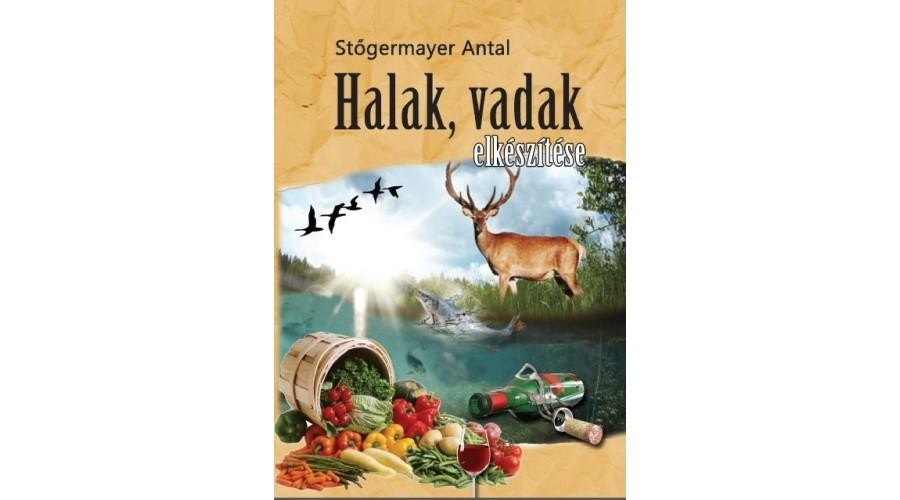 HALAK, VADAK ELKÉSZÍTÉSE (2015)