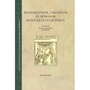 BOSZORKÁNYOK, VARÁZSLÓK ÉS DÉMONOK KÖZÉP-KELET-EURÓPÁBAN (2014)