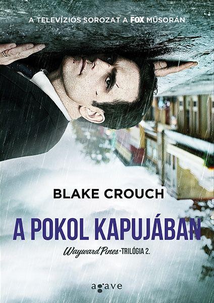 A POKOL KAPUJÁBAN - WAYWARD PINES-TRILÓGIA 2. (2015)