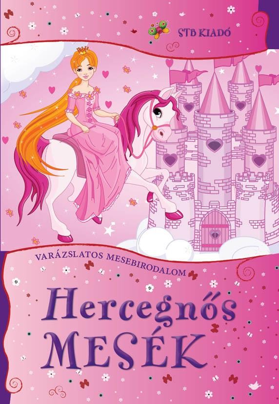 HERCEGNŐS MESÉK - VARÁZSLATOS MESEBIRODALOM (2015)