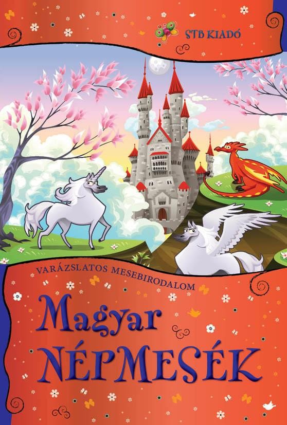 MAGYAR NÉPMESÉK - VARÁZSLATOS MESEBIRODALOM (2015)