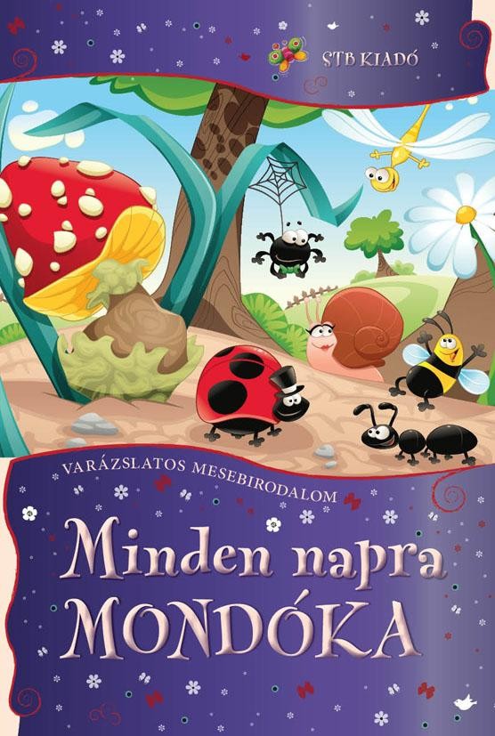 MINDEN NAPRA MONDÓKA - VARÁZSLATOS MESEBIRODALOM (2015)