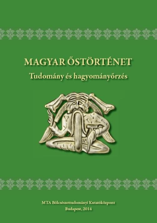 MAGYAR ŐSTÖRTÉNET - TUDOMÁNY ÉS HAGYOMÁNYŐRZÉS (2014)