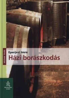 HÁZI BORÁSZKODÁS - HÁZUNK TÁJÁN (2015)