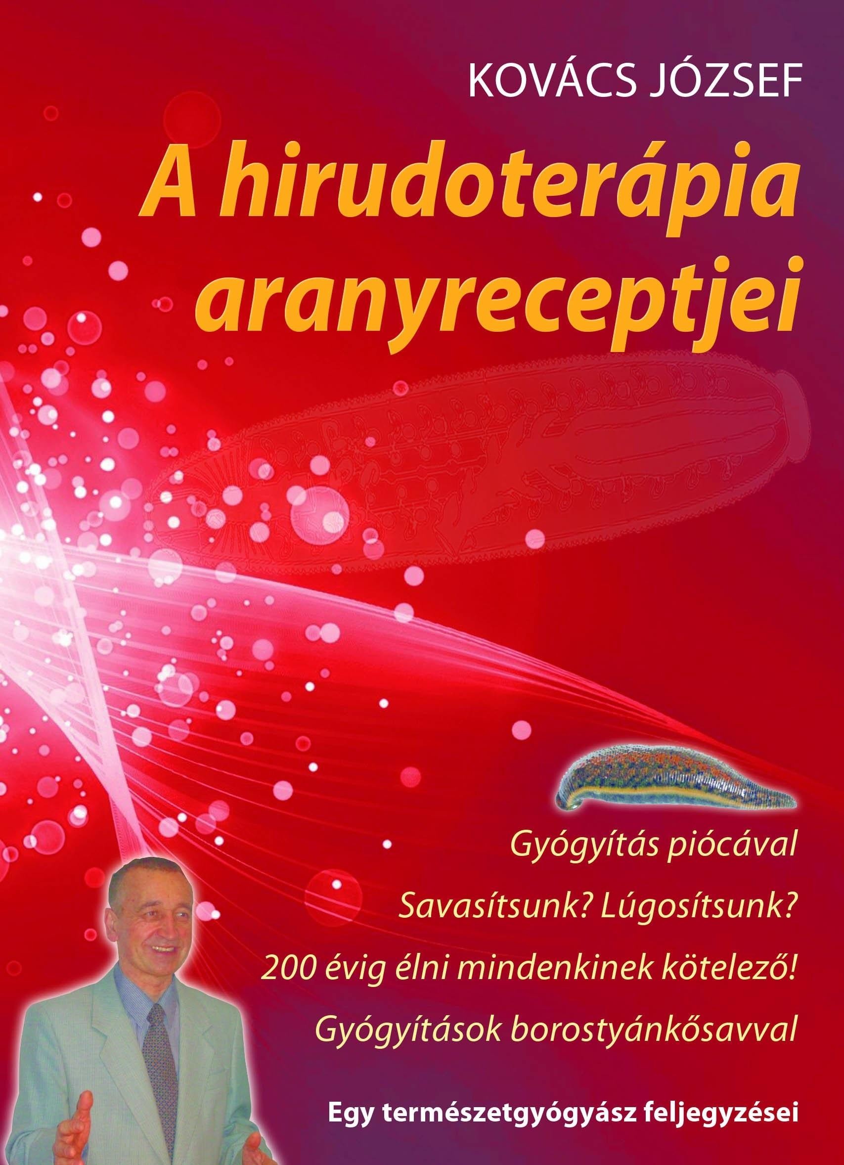 A HIRUDOTERÁPIA ARANYRECEPTJEI (2015)