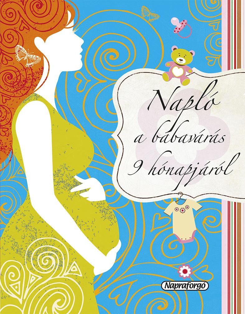 NAPLÓ A BABAVÁRÁS 9 HÓNAPJÁRÓL (2015)