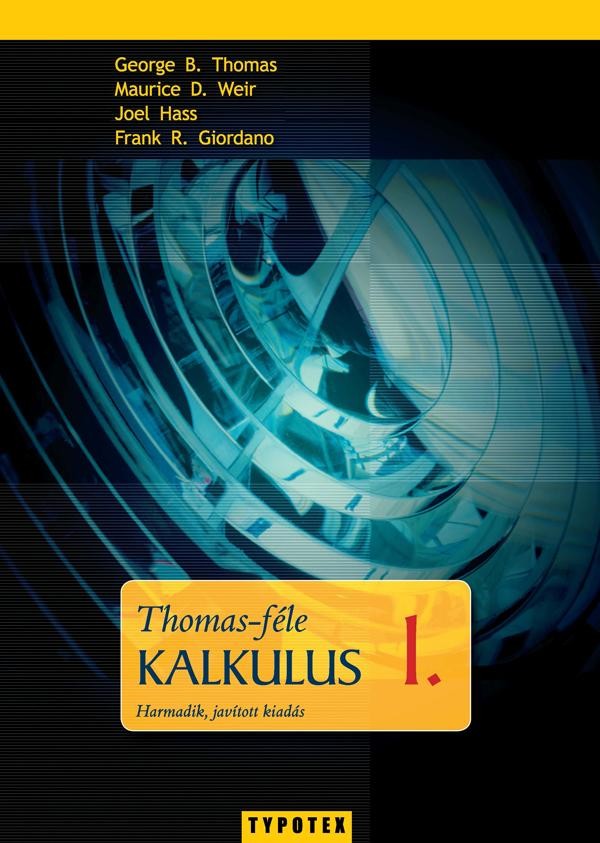 THOMAS-FÉLE KALKULUS 1. - 3. JAVÍTOTT KIAD. (2015)