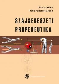 SZÁJSEBÉSZETI PROPEDEUTIKA (2014)