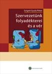 SZERVEZETÜNK FOLYADÉKTEREI ÉS A VÉR - ÉLETTANI ÁTTEKINTÉS (2009)