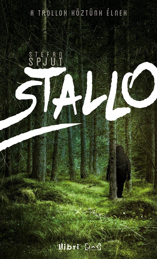 STALLO - A TROLLOK KÖZTÜNK ÉLNEK (2015)