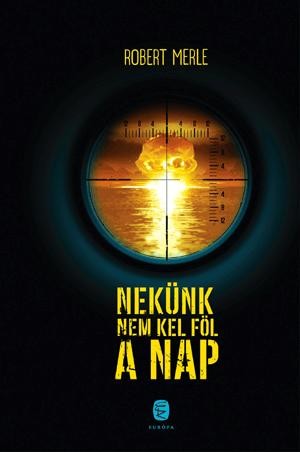 NEKÜNK NEM KEL FÖL A NAP (2015)