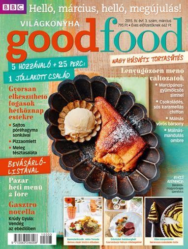GOODFOOD - VILÁGKONYHA IV. ÉVF. - 2015/3. + AJÁNDÉK KÖNYV! (2015)