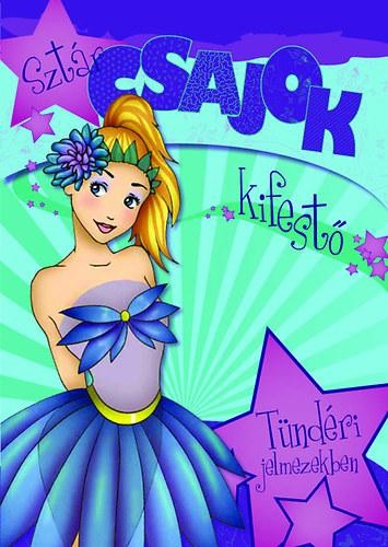 SZTÁRCSAJOK TÜNDÉRI JELMEZEKBEN - KIFESTŐ (2015)