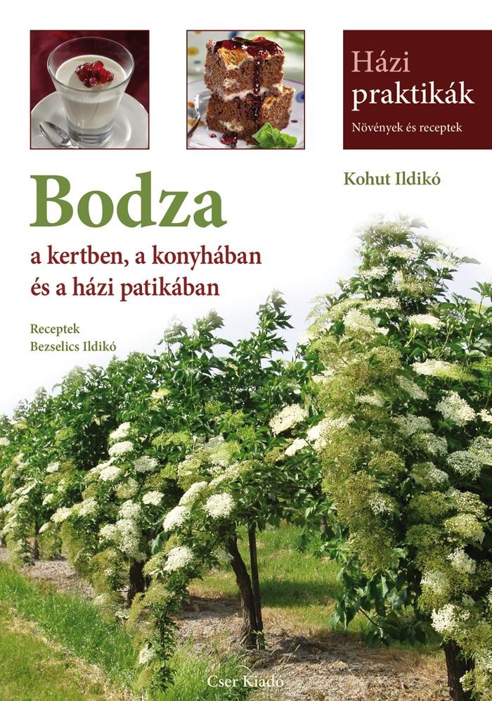 BODZA A KERTBEN, A KONYHÁBAN ÉS A HÁZI PATIKÁBAN (2015)