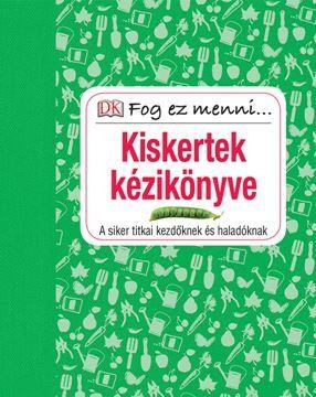 KISKERTEK KÉZIKÖNYVE - FOG EZ MENNI... (2015)