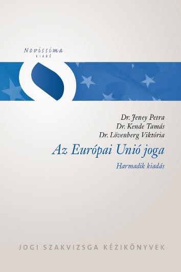 AZ EURÓPAI UNIÓ JOGA - 3. KIADÁS (2015)