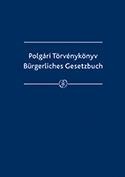 POLGÁRI TÖRVÉNYKÖNYV - BÜRGERLICHES GESETZBUCH