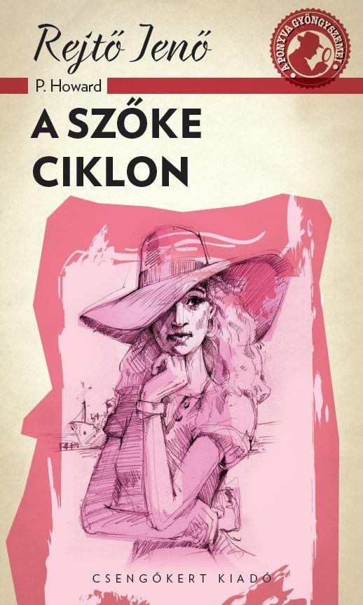 A SZŐKE CIKLON - A PONYVA GYÖNGYSZEMEI