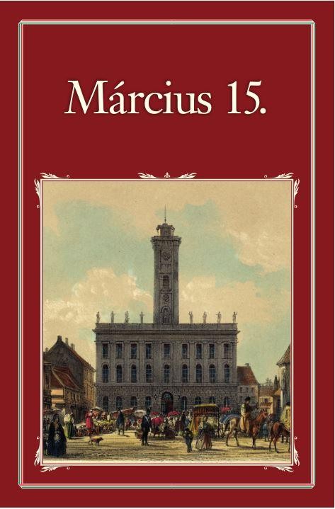 MÁRCIUS 15. - NEMZETI KÖNYVTÁR 43. (2015)