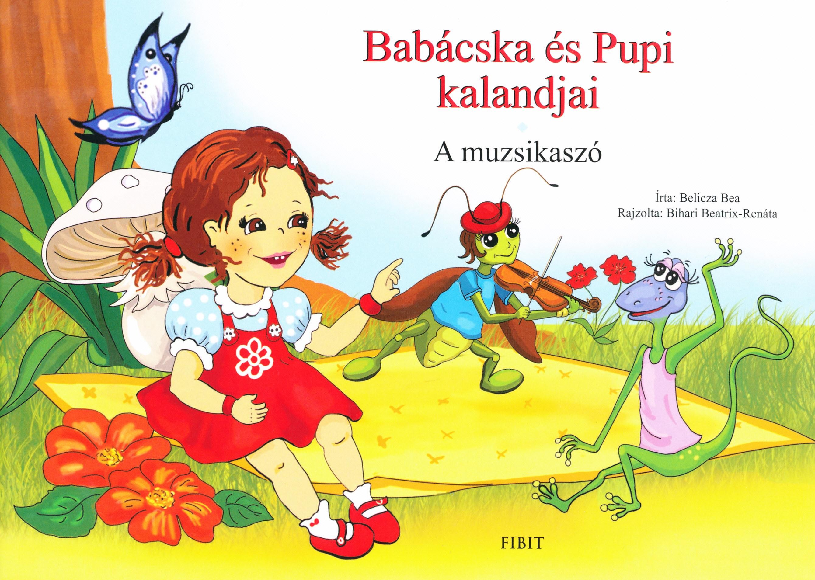 BABÁCSKA ÉS PUPI KALANDJAI - A MUZSIKASZÓ (2015)