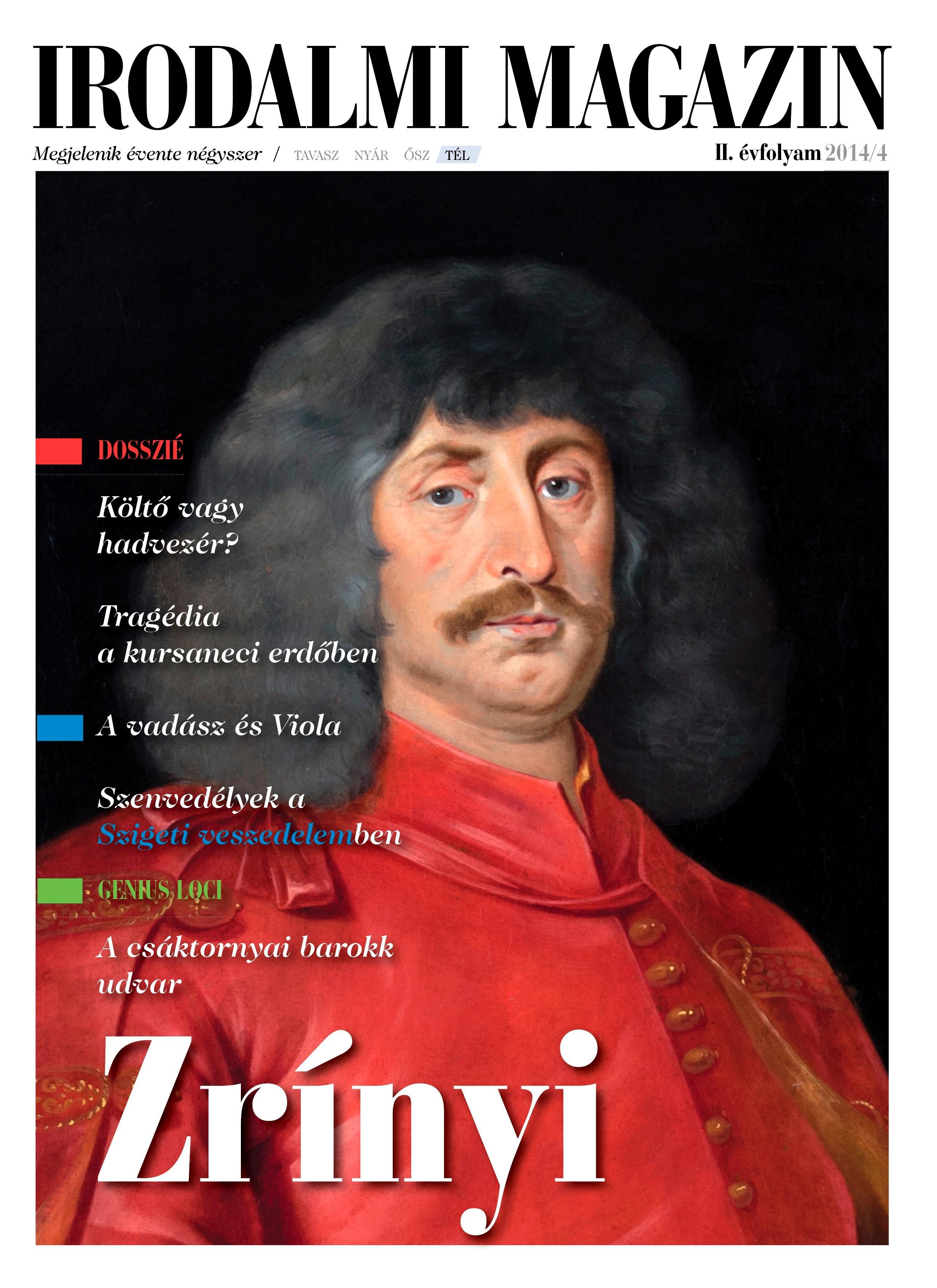 IRODALMI MAGAZIN - II. ÉVF. 2014/4 (ZRÍNYI) (2014)