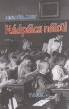 NÁDPÁLCA NÉLKÜL (2014)