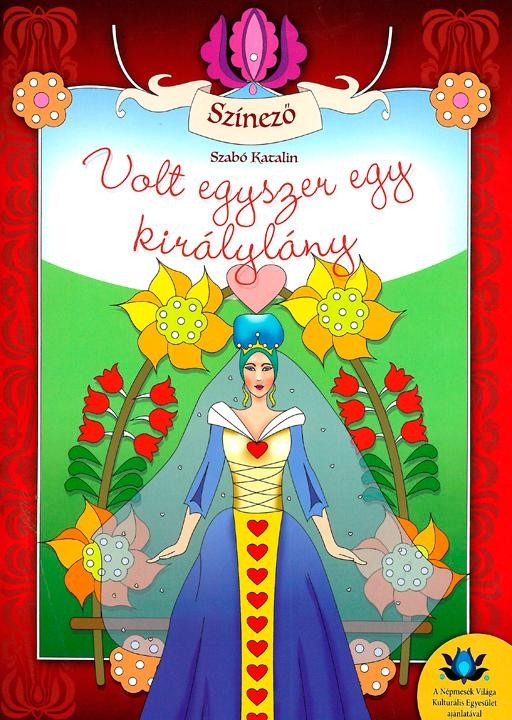 VOLT EGYSZER EGY KIRÁLYLÁNY - SZÍNEZŐ (2015)