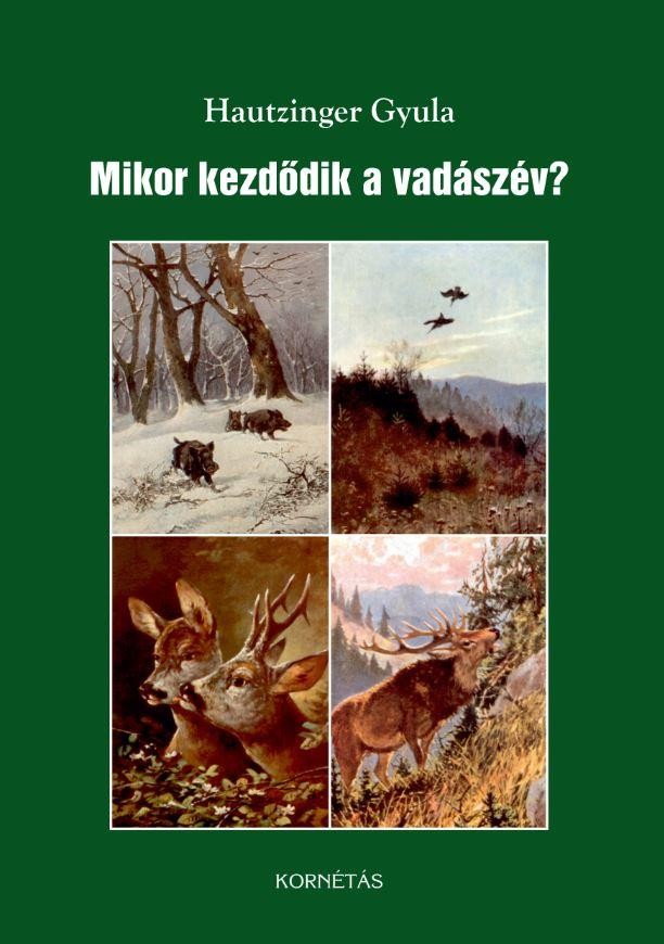 MIKOR KEZDŐDIK A VADÁSZÉV? (2015)