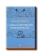 A TÁRSAS ÉRINTKEZÉS PSZICHOLÓGIÁJA