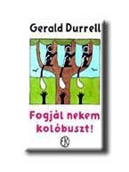 FOGJÁL NEKEM KOLÓBUSZT!