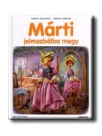 MÁRTI JELMEZBÁLBA MEGY (1999)