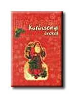 KARÁCSONYI ÉNEKEK