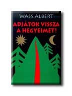 ADJÁTOK VISSZA A HEGYEIMET!