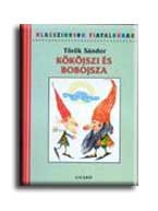 KÖKÖJSZI ÉS BOBOJSZA - KLASSZIKUSOK FIATALOKNAK -
