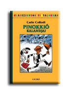 PINOKKIÓ KALANDJAI - KLASSZIKUSOK FIATALOKNAK -