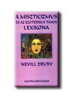 A MISZTICIZMUS ÉS AZ EZOTERIKUS TANOK LEXIKONA