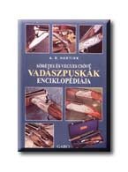 SÖRÉTES ÉS VEGYES CSÖVŰ VADÁSZPUSKÁK ENCIKLOPÉDIÁJA
