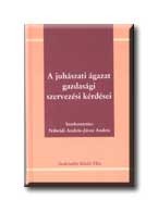A JUHÁSZATI ÁGAZAT GAZDASÁGI SZERVEZÉSI KÉRDÉSEI